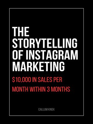 cover image of The Storytelling of Instagram Marketing